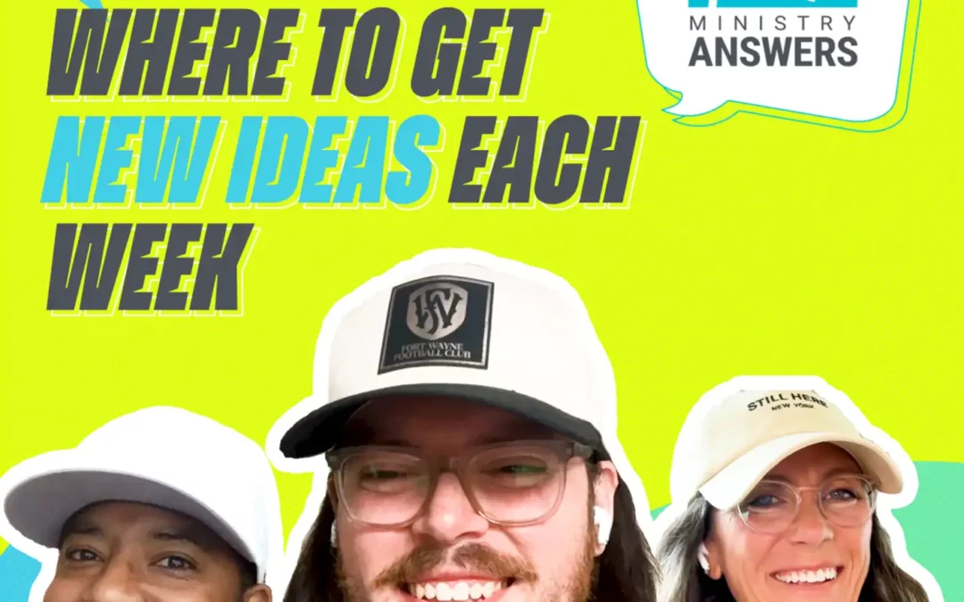 022: Where to Get New Ideas Each Week