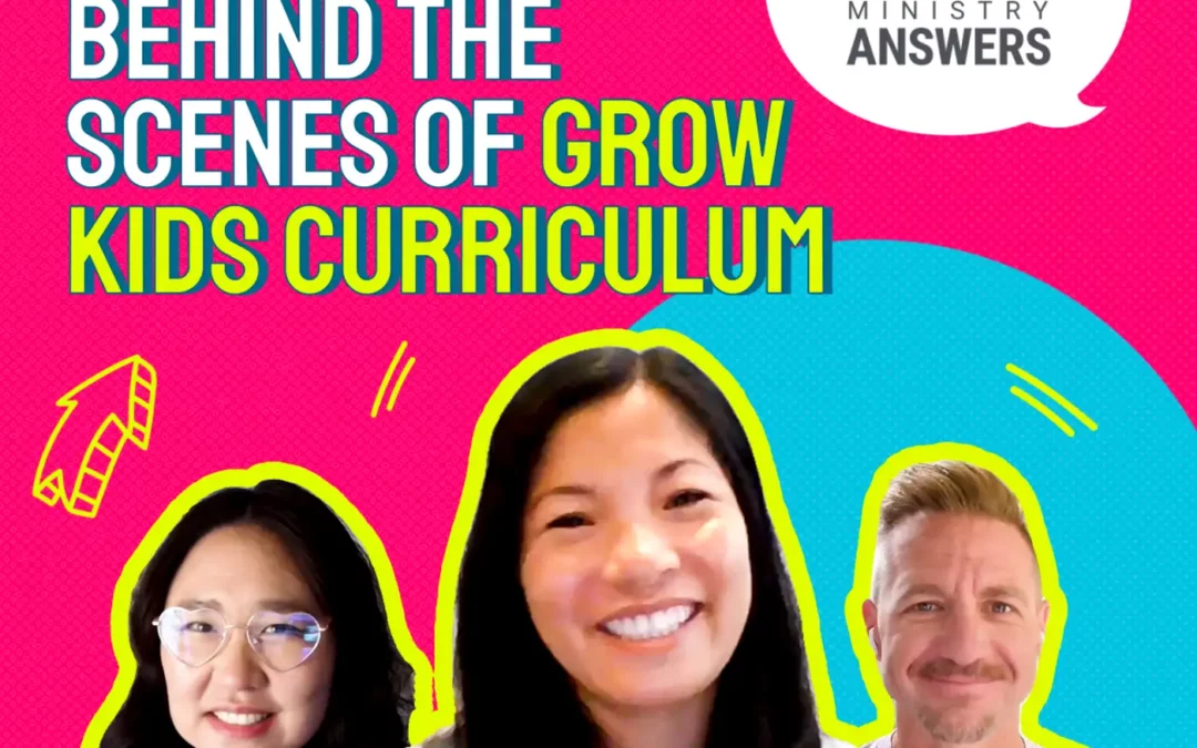 023: Behind the Scenes of Grow Kids Curriculum