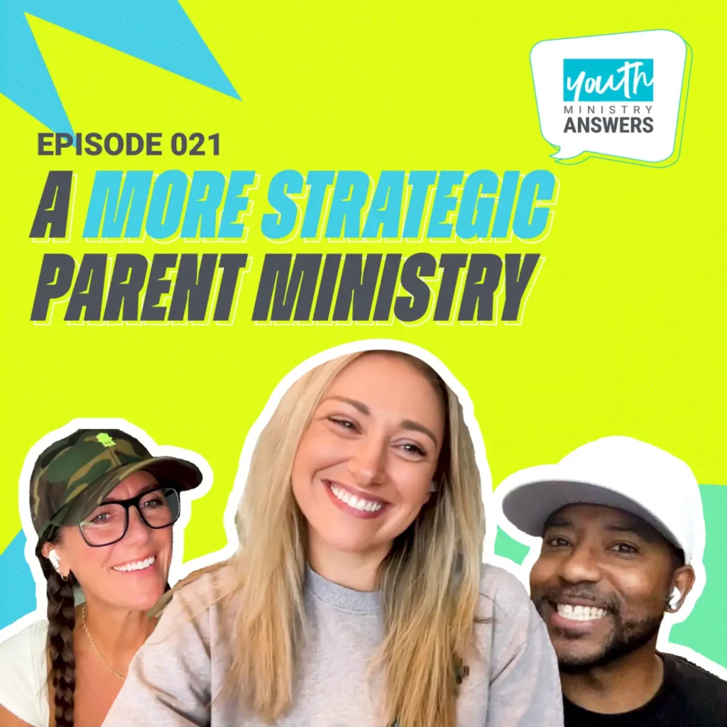 021: A More Strategic Parent Ministry