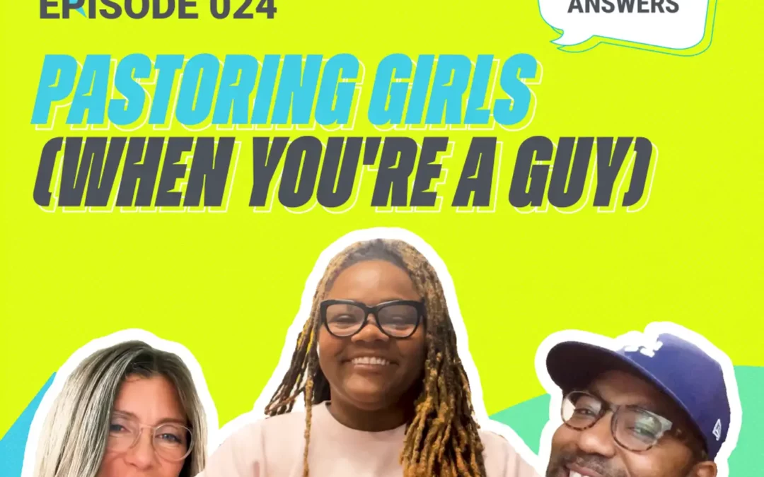 024: Pastoring Girls (When you’re a guy)